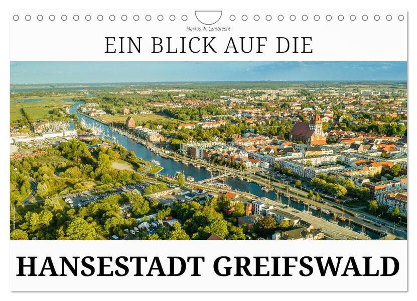 Ein Blick auf die Hansestadt Greifswald (Wandkalender 2026 DIN A4 quer) CALVENDO Monatskalender
