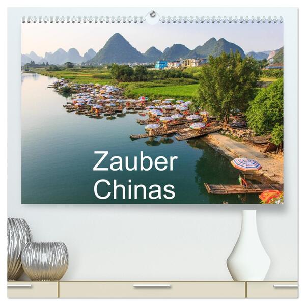 Zauber Chinas (hochwertiger Premium Wandkalender 2026 DIN A2 quer) Kunstdruck in Hochglanz