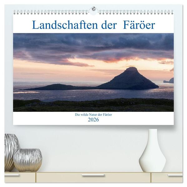 Landschaften Der Färöer (hochwertiger Premium Wandkalender 2026 DIN A2 quer) Kunstdruck in Hochglanz