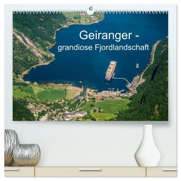 Geiranger - grandiose Fjordlandschaft (hochwertiger Premium Wandkalender 2026 DIN A2 quer) Kunstdruck in Hochglanz