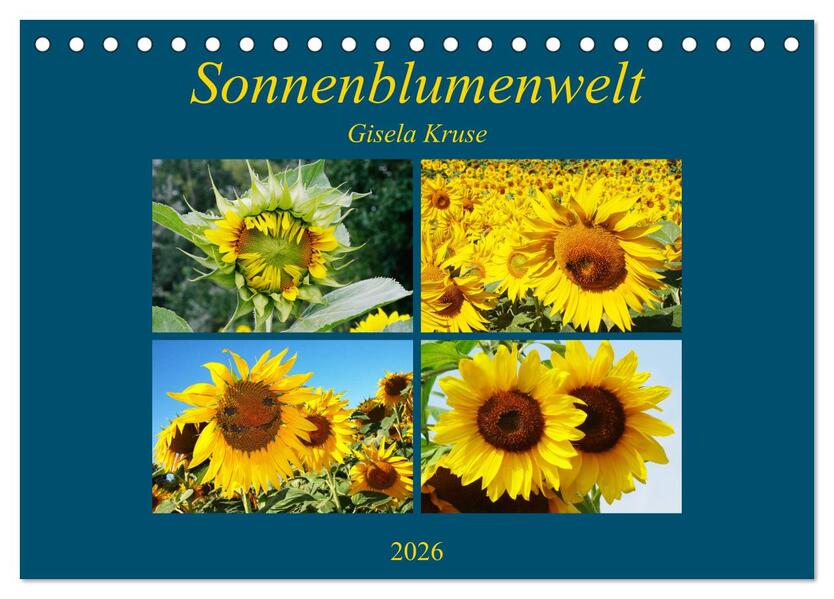 Sonnenblumenwelt (Tischkalender 2026 DIN A5 quer) CALVENDO Monatskalender