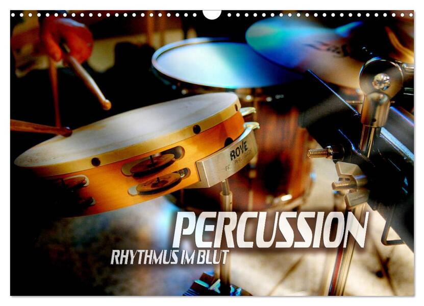 Percussion - Rhythmus im Blut (Wandkalender 2026 DIN A3 quer) CALVENDO Monatskalender
