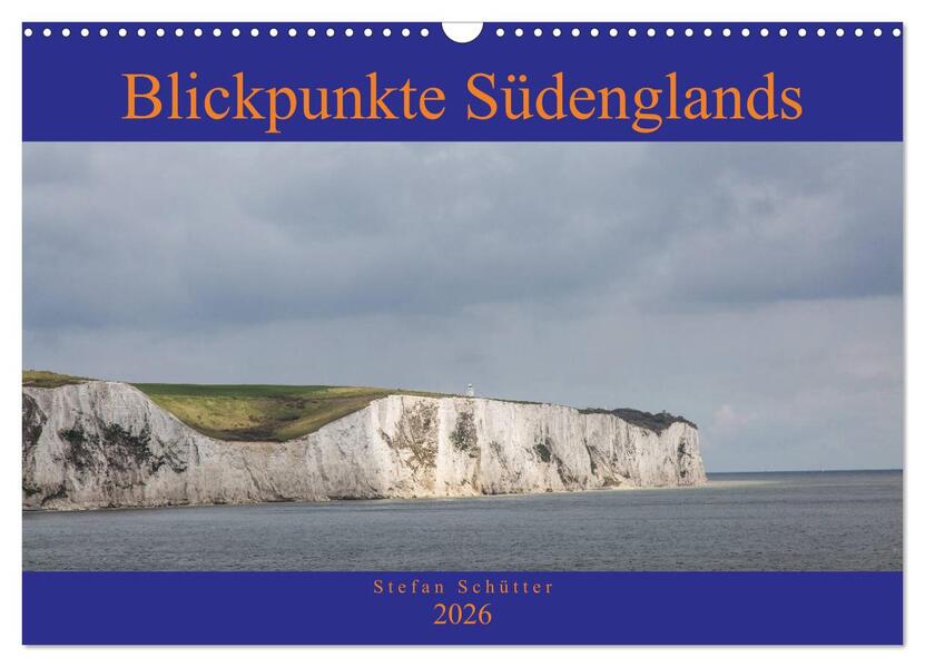 Blickpunkte Südenglands (Wandkalender 2026 DIN A3 quer) CALVENDO Monatskalender