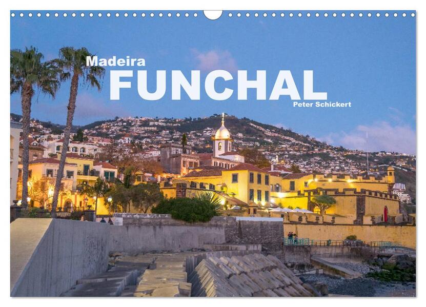 Madeira - Funchal (Wandkalender 2026 DIN A3 quer) CALVENDO Monatskalender