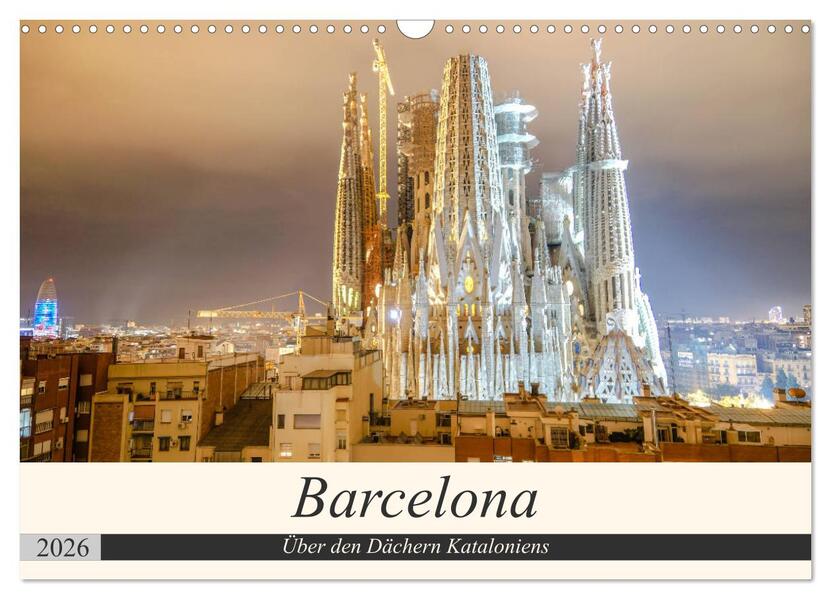 Barcelona - Über den Dächern Kataloniens (Wandkalender 2026 DIN A3 quer) CALVENDO Monatskalender