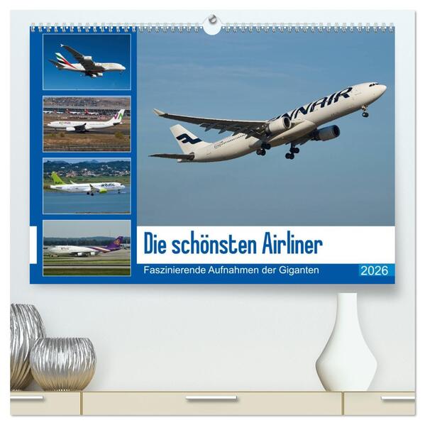 Die schönsten Airliner (hochwertiger Premium Wandkalender 2026 DIN A2 quer) Kunstdruck in Hochglanz