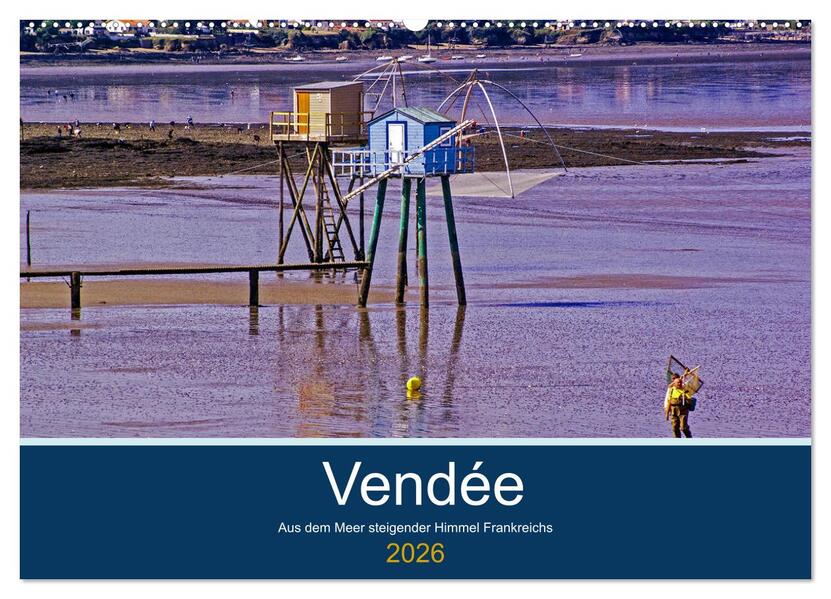 Vendée Aus dem Meer steigender Himmel Frankreichs (Wandkalender 2026 DIN A2 quer) CALVENDO Monatskalender