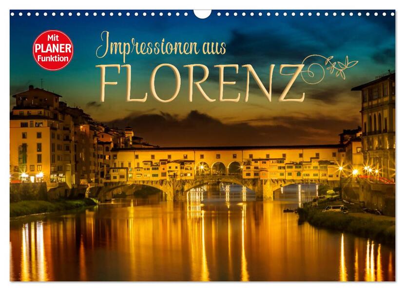 Impressionen aus FLORENZ (Wandkalender 2026 DIN A3 quer) CALVENDO Monatskalender