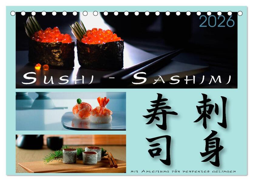 Sushi - Sashimi mit Anleitung für perfektes Gelingen (Tischkalender 2026 DIN A5 quer) CALVENDO Monatskalender