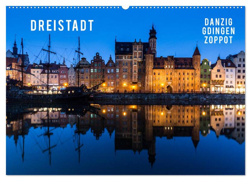 Dreistadt - Danzig Gdingen Zoppot (Wandkalender 2026 DIN A2 quer) CALVENDO Monatskalender