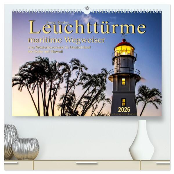 Leuchttürme - maritime Wegweiser (hochwertiger Premium Wandkalender 2026 DIN A2 quer) Kunstdruck in Hochglanz