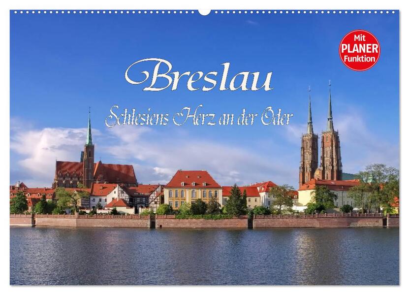Breslau - Schlesiens Herz an der Oder (Wandkalender 2026 DIN A2 quer) CALVENDO Monatskalender