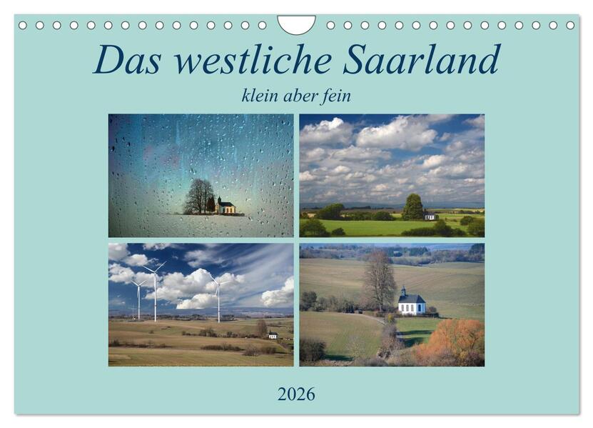 Das westliche Saarland klein aber fein (Wandkalender 2026 DIN A4 quer) CALVENDO Monatskalender