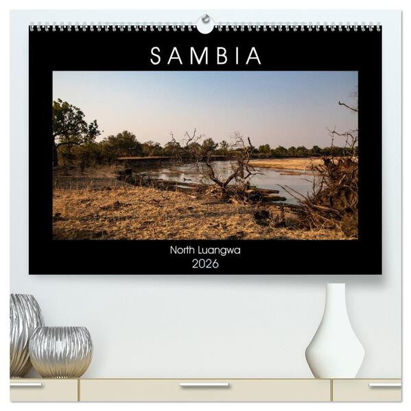 Sambia 'Das wirkliche Afrika' (hochwertiger Premium Wandkalender 2026 DIN A2 quer) Kunstdruck in Hochglanz