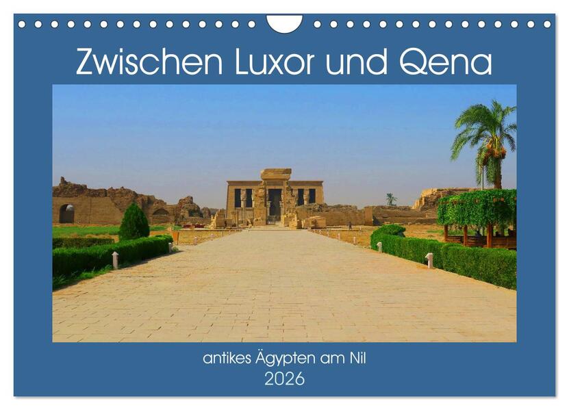 Zwischen Luxor und Qena - antikes Ägypten am Nil (Wandkalender 2026 DIN A4 quer) CALVENDO Monatskalender