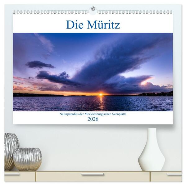 Die Müritz - Naturparadies der Mecklenburgischen Seenplatte (hochwertiger Premium Wandkalender 2026 DIN A2 quer) Kunstdruck in Hochglanz