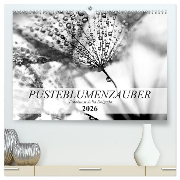 Pusteblumenzauber in schwarzweiß (hochwertiger Premium Wandkalender 2026 DIN A2 quer) Kunstdruck in Hochglanz