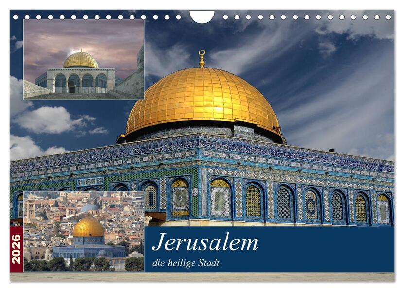 Jerusalem die heilige Stadt (Wandkalender 2026 DIN A4 quer) CALVENDO Monatskalender