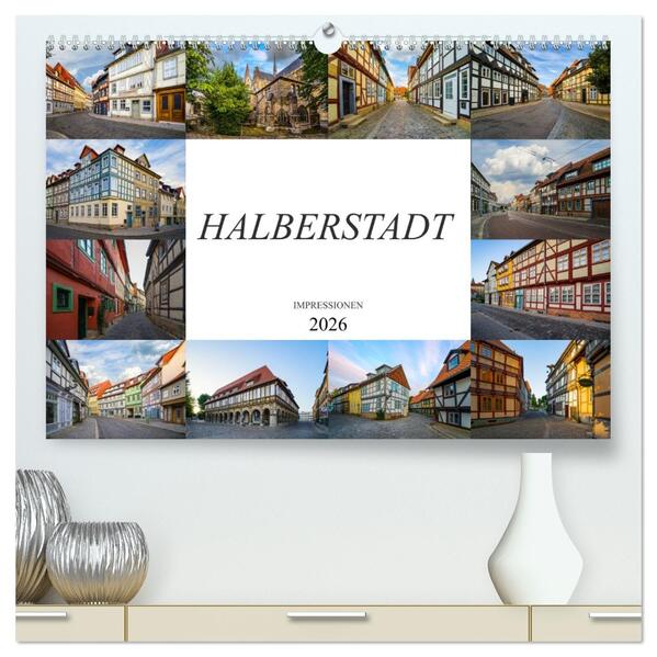 Halberstadt Impressionen (hochwertiger Premium Wandkalender 2026 DIN A2 quer) Kunstdruck in Hochglanz