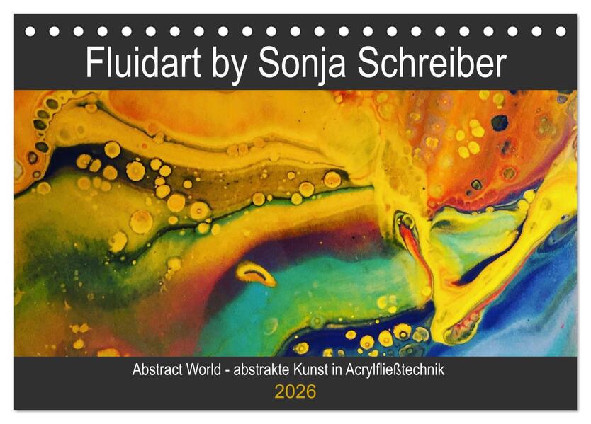 Abstract World - abstrakte Kunst in Acrylfließtechnik (Tischkalender 2026 DIN A5 quer) CALVENDO Monatskalender