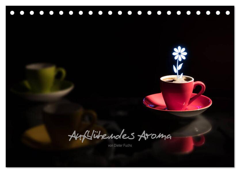 Aufblühendes Aroma (Tischkalender 2026 DIN A5 quer) CALVENDO Monatskalender