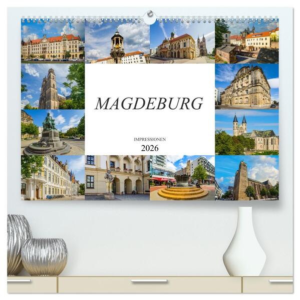 Magdeburg Impressionen (hochwertiger Premium Wandkalender 2026 DIN A2 quer) Kunstdruck in Hochglanz