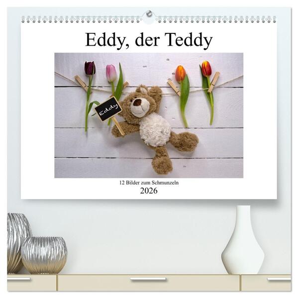 Eddy der Teddy - 12 Bilder zum Schmunzeln (hochwertiger Premium Wandkalender 2026 DIN A2 quer) Kunstdruck in Hochglanz