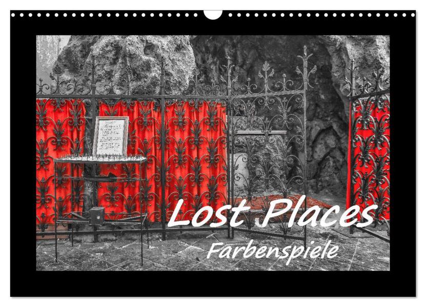 Lost Places - Farbenspiele (Wandkalender 2026 DIN A3 quer) CALVENDO Monatskalender