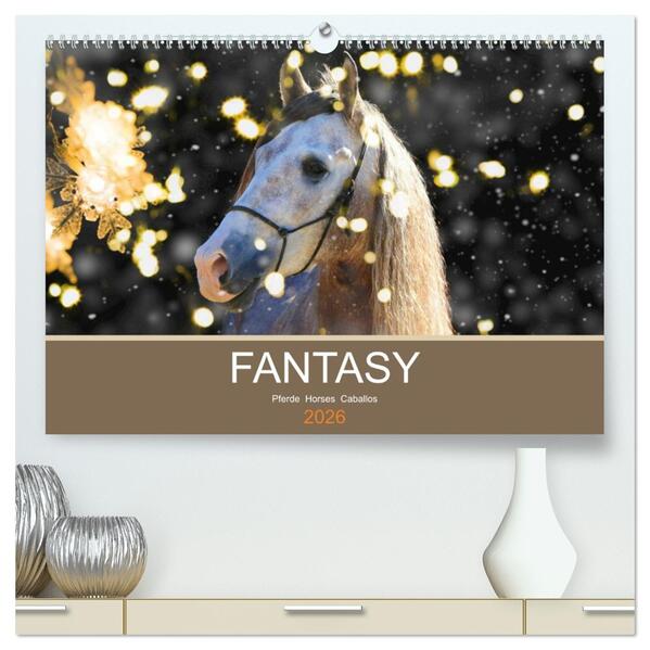 FANTASY Pferde Horses Caballos (hochwertiger Premium Wandkalender 2026 DIN A2 quer) Kunstdruck in Hochglanz