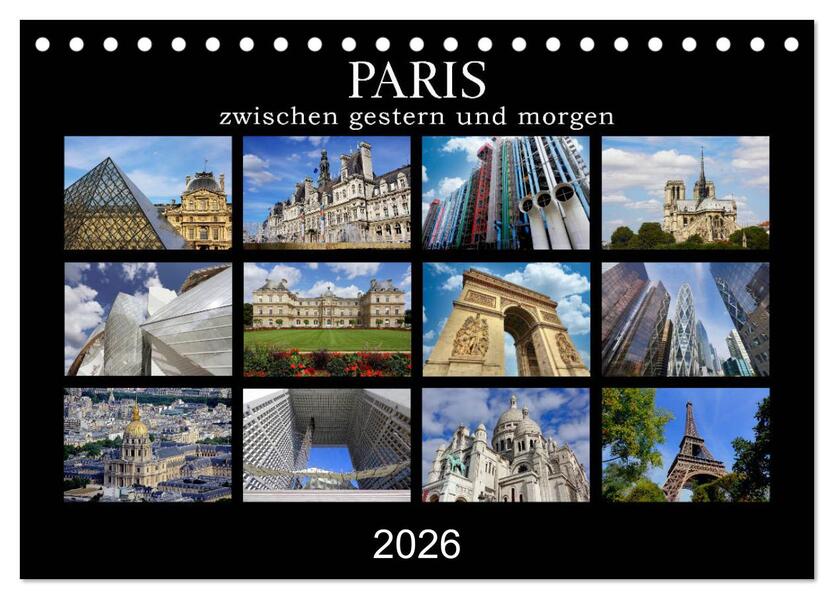 Paris - zwischen gestern und morgen (Tischkalender 2026 DIN A5 quer) CALVENDO Monatskalender