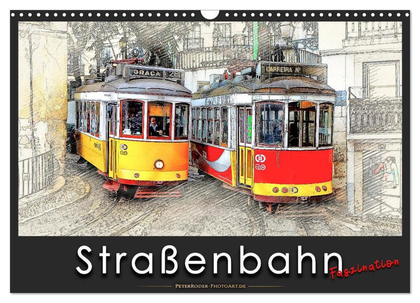 Straßenbahn Faszination (Wandkalender 2026 DIN A3 quer) CALVENDO Monatskalender