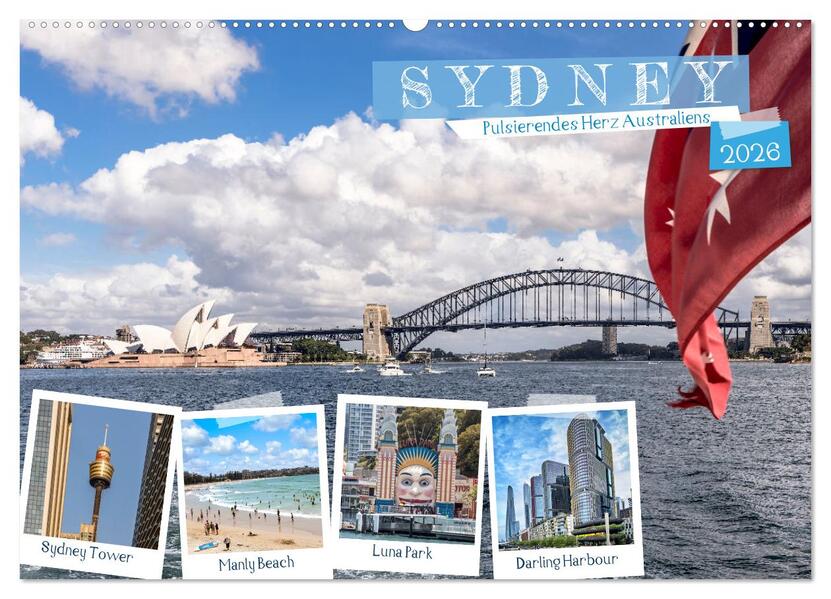 Sydney - Pulsierendes Herz Australiens (Wandkalender 2026 DIN A2 quer) CALVENDO Monatskalender
