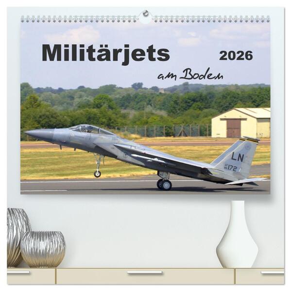 Militärjets am Boden (hochwertiger Premium Wandkalender 2026 DIN A2 quer) Kunstdruck in Hochglanz