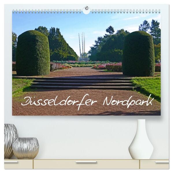 Düsseldorfer Nordpark (hochwertiger Premium Wandkalender 2026 DIN A2 quer) Kunstdruck in Hochglanz