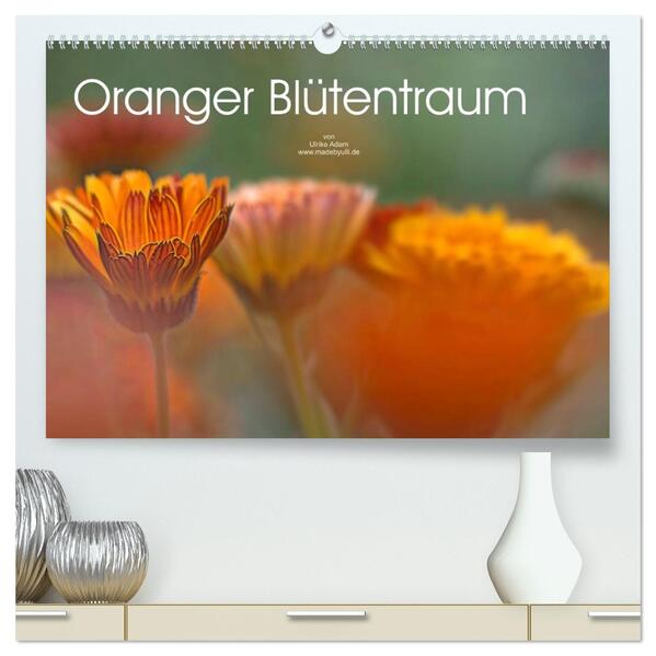 Oranger Blütentraum (hochwertiger Premium Wandkalender 2026 DIN A2 quer) Kunstdruck in Hochglanz