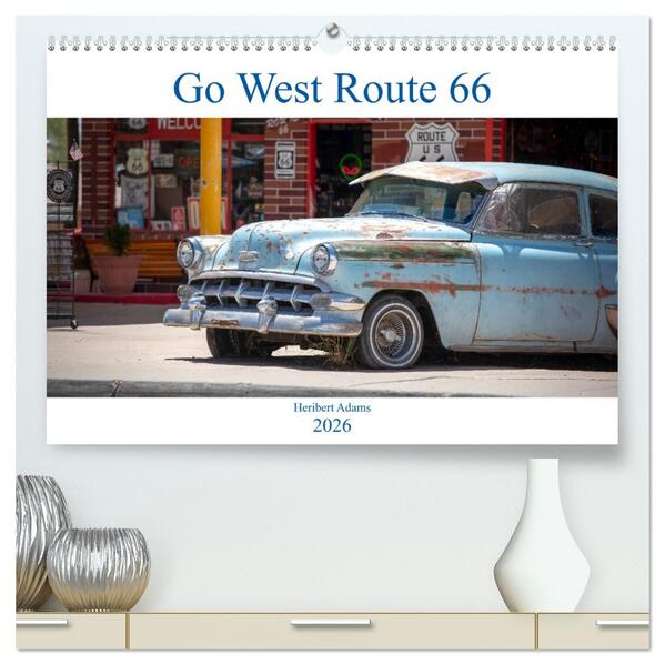 Go west Route 66 (hochwertiger Premium Wandkalender 2026 DIN A2 quer) Kunstdruck in Hochglanz