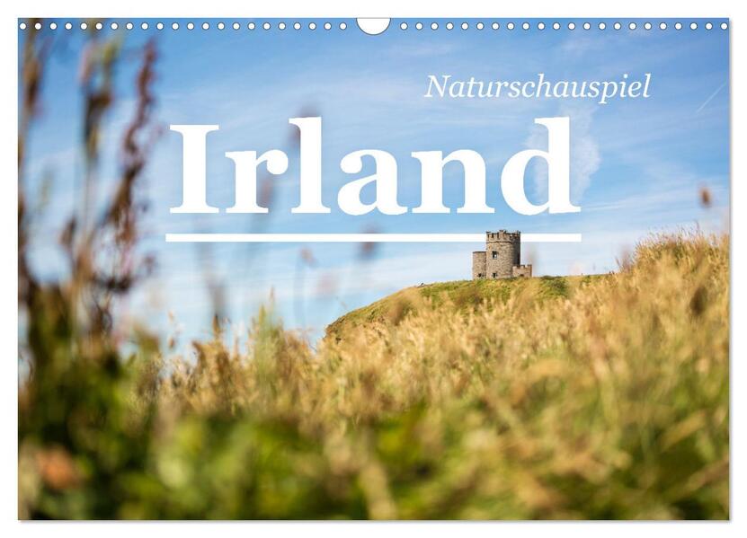 Naturschauspiel Irland (Wandkalender 2026 DIN A3 quer) CALVENDO Monatskalender