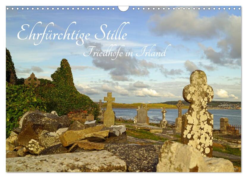 Ehrfürchtige Stille - Friedhöfe in Irland (Wandkalender 2026 DIN A3 quer) CALVENDO Monatskalender