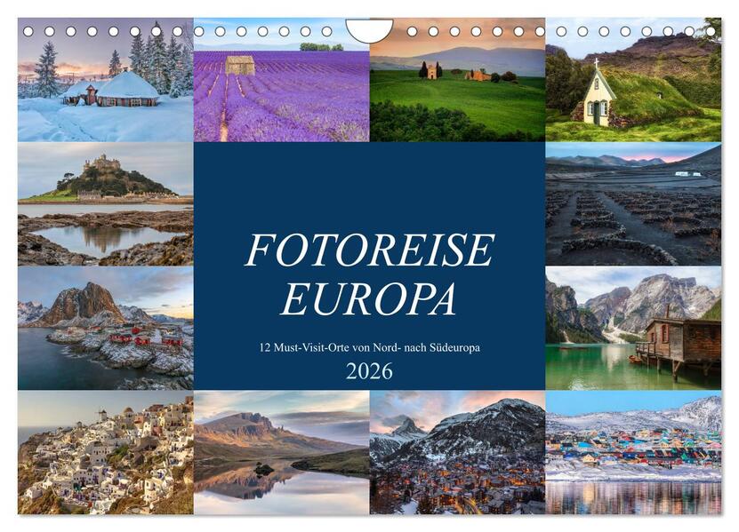 Fotoreise Europa 12 Must-Visit-Orte von Nord- nach Südeuropa (Wandkalender 2026 DIN A4 quer) CALVENDO Monatskalender