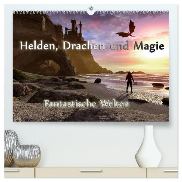 Helden Drachen und Magie (hochwertiger Premium Wandkalender 2026 DIN A2 quer) Kunstdruck in Hochglanz