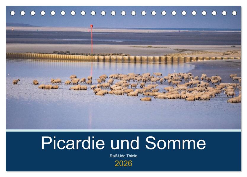 Picardie und Somme (Tischkalender 2026 DIN A5 quer) CALVENDO Monatskalender