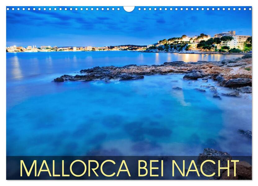 MALLORCA BEI NACHT (Wandkalender 2026 DIN A3 quer) CALVENDO Monatskalender