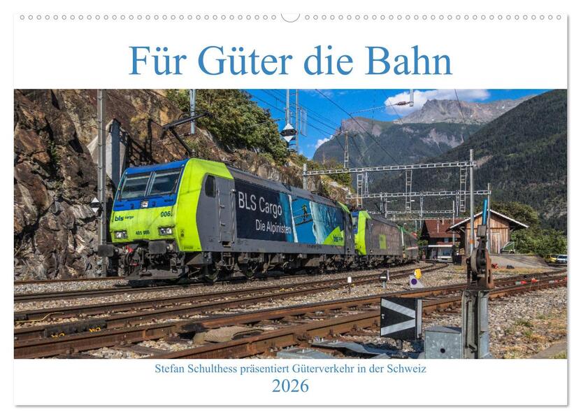 Für Güter die Bahn (Wandkalender 2026 DIN A2 quer) CALVENDO Monatskalender