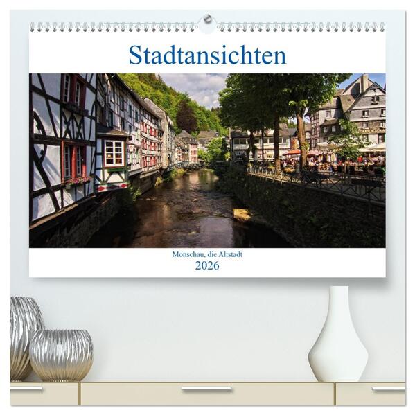 Stadtansichten Monschau die Altstadt (hochwertiger Premium Wandkalender 2026 DIN A2 quer) Kunstdruck in Hochglanz