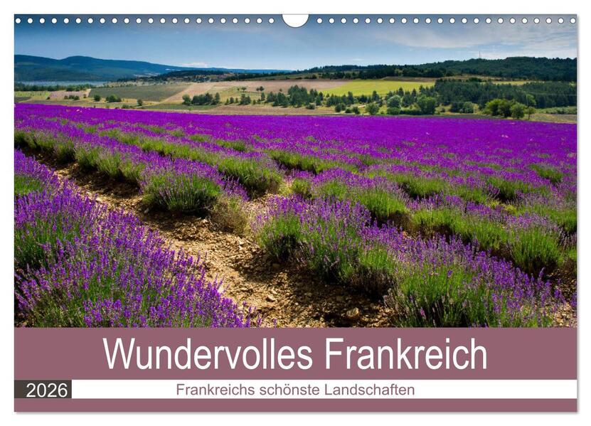 Wundervolles Frankreich (Wandkalender 2026 DIN A3 quer) CALVENDO Monatskalender