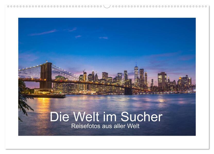 Die Welt im Sucher (Wandkalender 2026 DIN A2 quer) CALVENDO Monatskalender