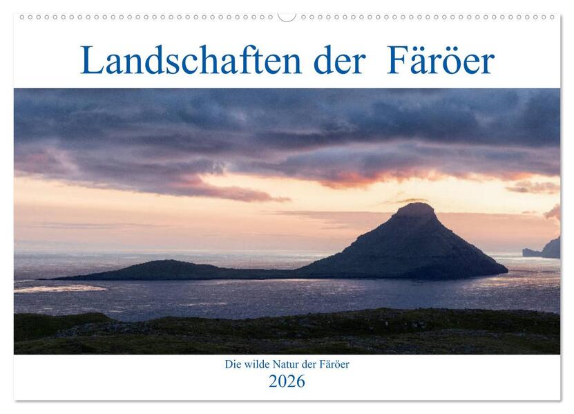 Landschaften Der Färöer (Wandkalender 2026 DIN A2 quer) CALVENDO Monatskalender