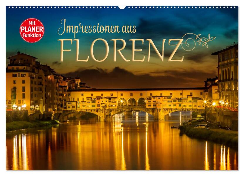 Impressionen aus FLORENZ (Wandkalender 2026 DIN A2 quer) CALVENDO Monatskalender