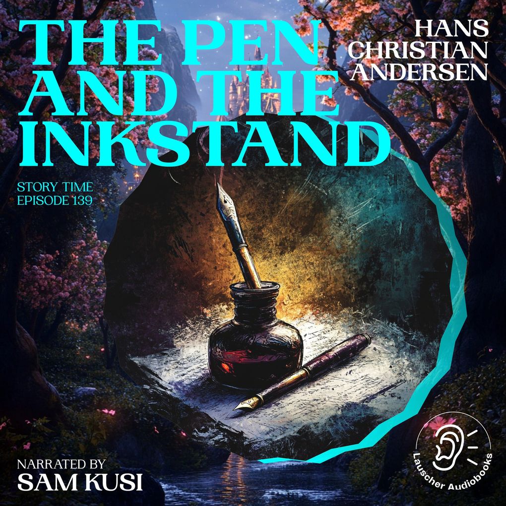 The Pen and the Inkstand (Story Time Episode 139)