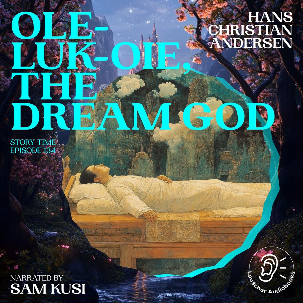 Ole-Luk-Oie the Dream God (Story Time Episode 134)
